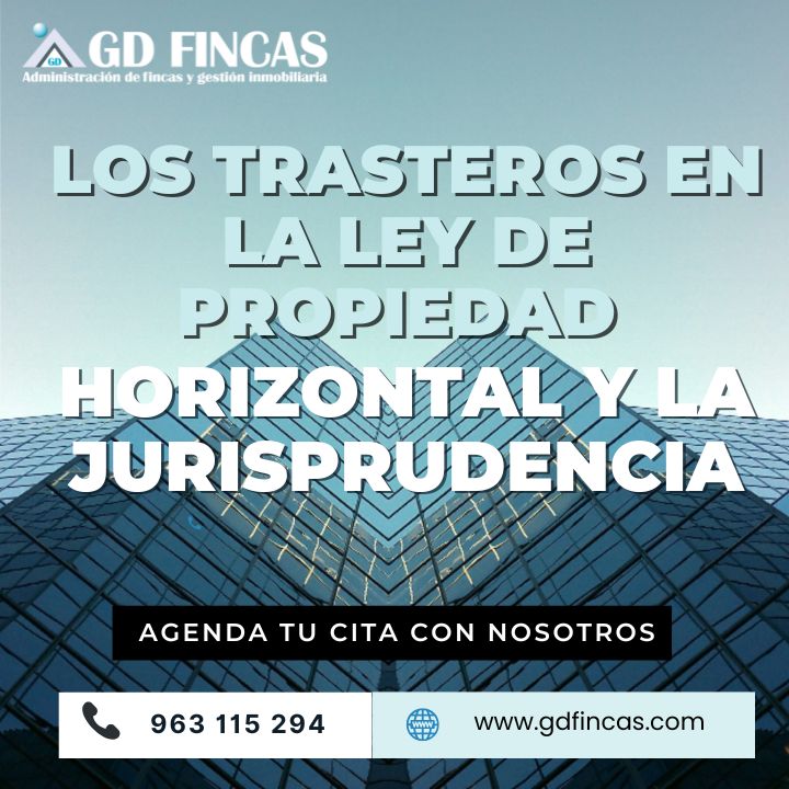 Los trasteros en la Ley de Propiedad Horizontal y la Jurisprudencia